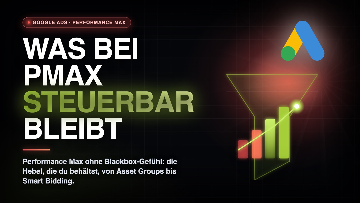 Performance Max Strategie – welche Stellschrauben bei einer PMax-Kampagne steuerbar bleiben