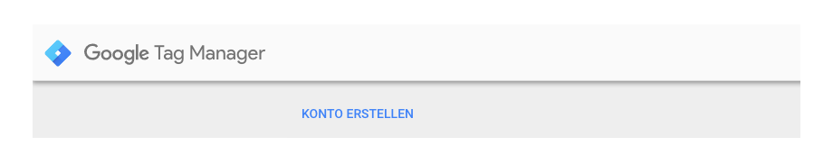 Google Tag Manager Konto erstellen